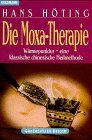 Hans Höting - Die Moxa-Therapie. Wärmepunktur, eine klassische chinesische Heilmethode - Preis vom 09.10.2026 07:28:09 h