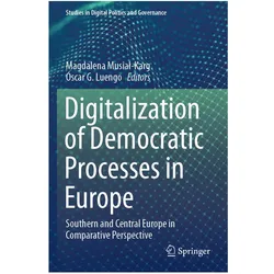 Digitalization of Democratic Processes in Europe, Fachbücher von Óscar G. Luengo, Magdalena Musial-Karg