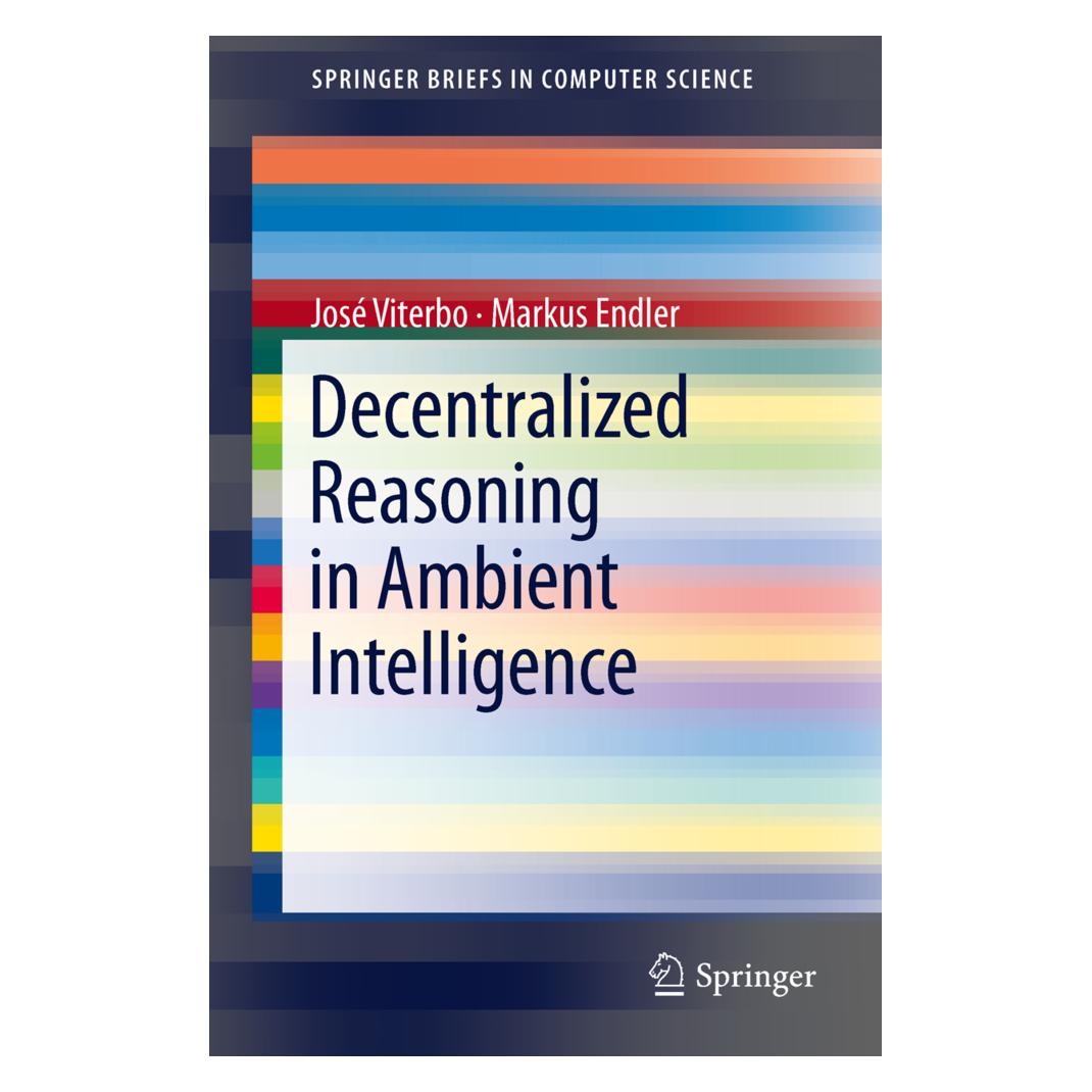 Springer Decentralized Reasoning in Ambient Intelligence (Englisch, Softcover, José Viterbo, Markus Endler) (55482162)