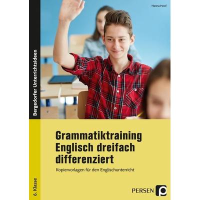 Grammatiktraining Englisch für die 6. Klasse, Taschenbuch von Hanna Hoof, Persen Verlag in der AAP Lehrerwelt GmbH, 978-3-403-20809-9