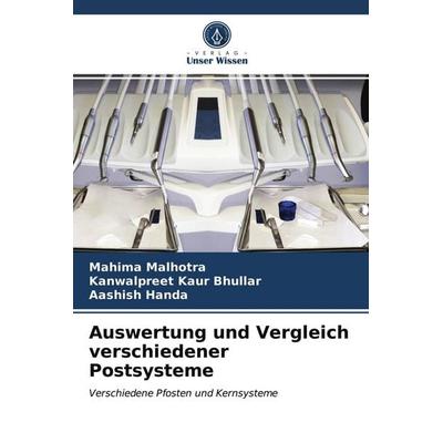 Auswertung und Vergleich verschiedener Postsysteme, Taschenbuch von Mahima Malhotra,Kanwalpreet Kaur Bhullar,Aashish Handa, Verlag Unser Wissen,