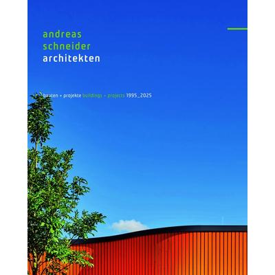 andreas schneider architekten - bauten + projekte - 1995–2025, Taschenbuch von , Verlag Kettler, 978-3-9874123-2-5