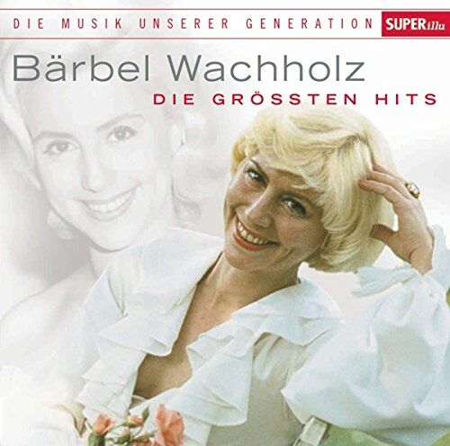 Bärbel Wachholz - Musik Unserer Generation (die Grössten Hits) - Preis vom 18.10.2026 19:22:15 h