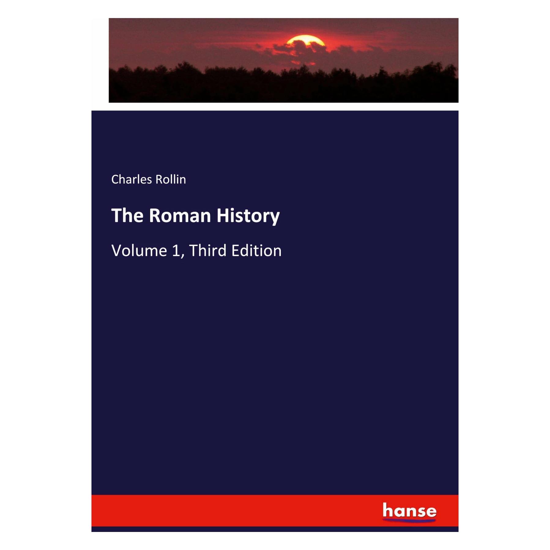 Hansebooks The Roman History (Englisch, Softcover, Charles Rollin) (41815904)