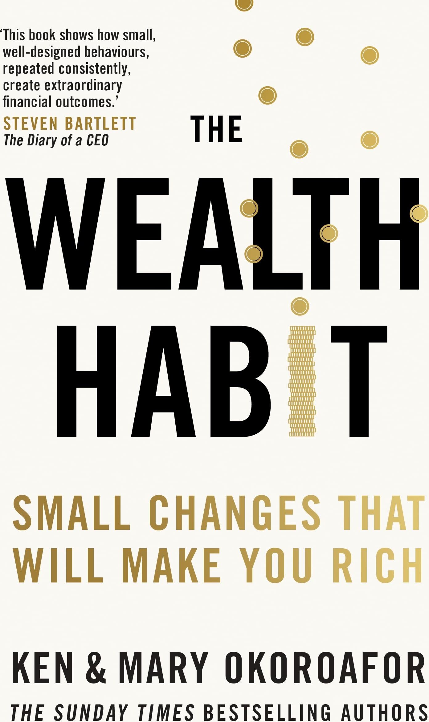 Quercus The Wealth Habit: Small Changes that Will Make You Rich by Ken and Mary Okoroafor