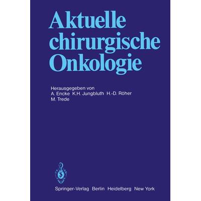 Aktuelle chirurgische Onkologie, Taschenbuch von , Springer Berlin, 978-3-642-68521-7
