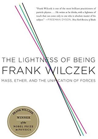 Frank Wilczek - The Lightness of Being: Mass, Ether, and the Unification of Forces - Preis vom 10.10.2026 11:48:34 h