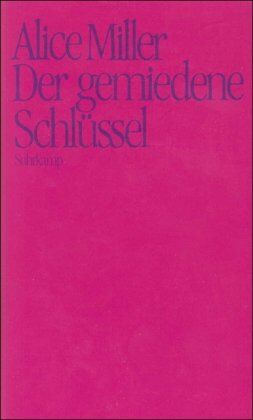 Alice Miller - Der gemiedene Schlüssel - Preis vom 04.10.2026 03:51:26 h