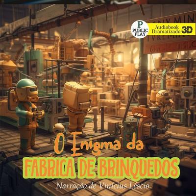 O Enigma da Fábrica de Brinquedos - Vinícius Léscio, Audio, 4099995100938