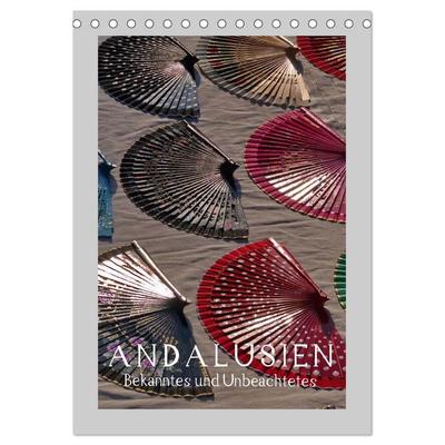 Andalusien - Bekanntes und Unbeachtetes (Tischkalender 2027 DIN A5 hoch), CALVENDO Monatskalender