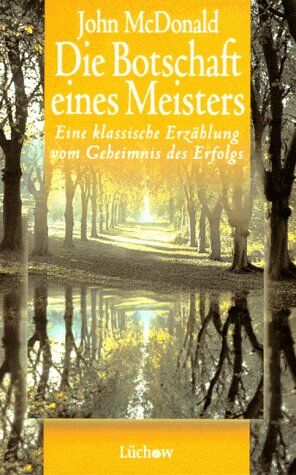 John Macdonald - Die Botschaft eines Meisters. Eine klassische Erzählung vom Geheimnis des Erfolgs - Preis vom 18.10.2026 19:22:15 h