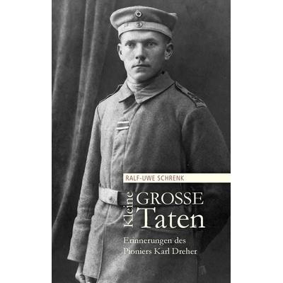 Kleine Große Taten, Gebundene Ausgabe von Ralf-Uwe Schrenk, BoD – Books on Demand, 978-3-7357-5819-4