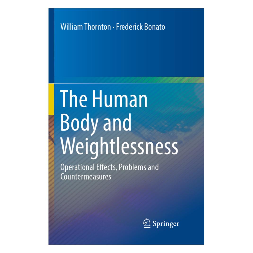 Springer The Human Body and Weightlessness (Englisch, Softcover, Frederick Bonato, William Thornton) (56052173)