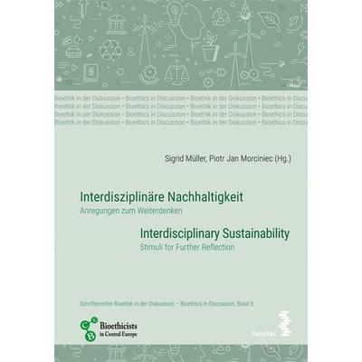 Interdisziplinäre Nachhaltigkeit/Interdisciplinary Sustainability, Taschenbuch von , Facultas, 978-3-7089-2427-4