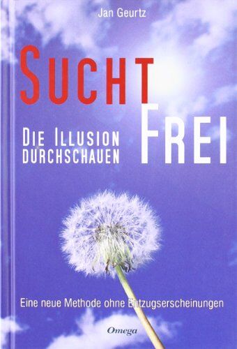 Jan Geurtz - Suchtfrei - Die Illusion durchschauen: Eine neue Methode ohne Entzugserscheinungen - Preis vom 12.10.2026 11:37:12 h