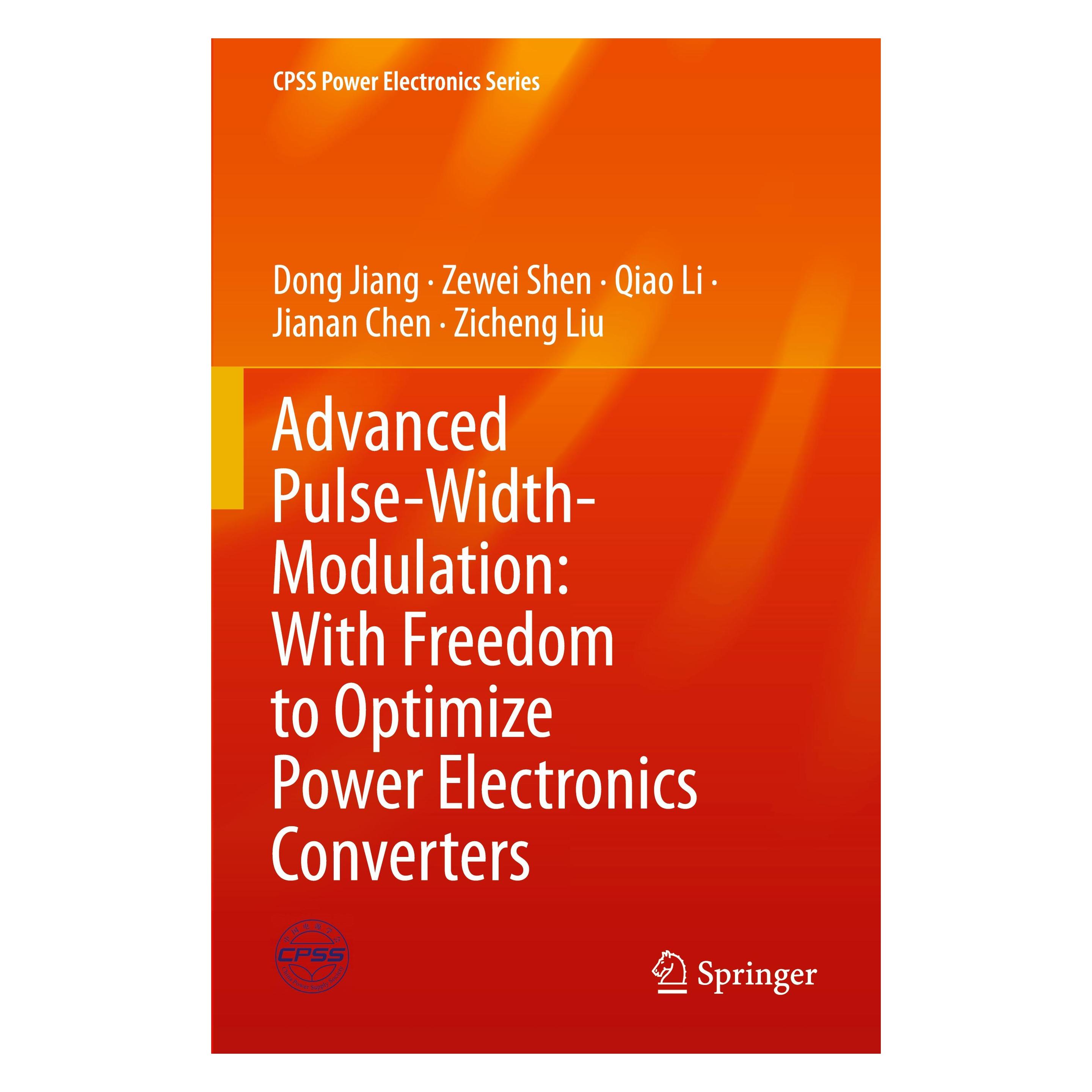 Springer Advanced Pulse-Width-Modulation: With Freedom to Optimize Power Electronics Converters (Englisch, Softcover, Dong Jiang, Jianan Chen, Qiao Li, Zewei Shen, Zicheng Liu) (54572416)
