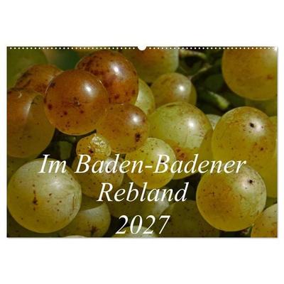 Im Baden-Badener Rebland 2027 (Wandkalender 2027 DIN A2 quer), CALVENDO Monatskalender