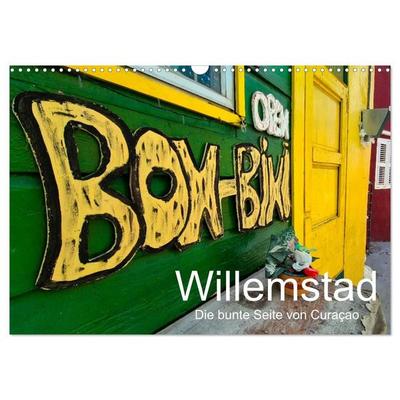 Willemstad - Die bunte Seite von Curaçao (Wandkalender 2027 DIN A3 quer), CALVENDO Monatskalender