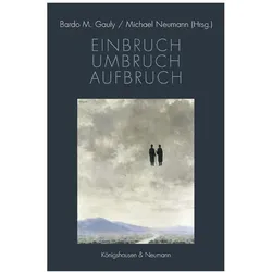 Einbruch - Umbruch - Aufbruch, Fachbücher von Michael Neumann, Bardo M. Gauly