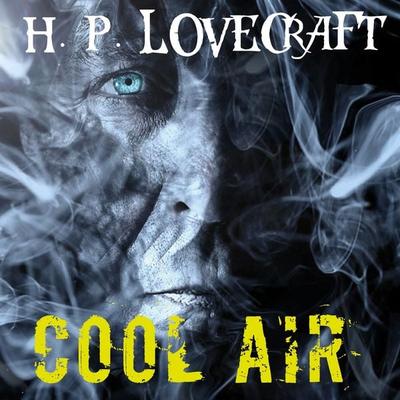 Cool Air - Howard Phillips Lovecraft, Audio, 4099995300963