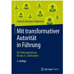Mit transformativer Autorität in Führung, Fachbücher von Frank H. Baumann-Habersack