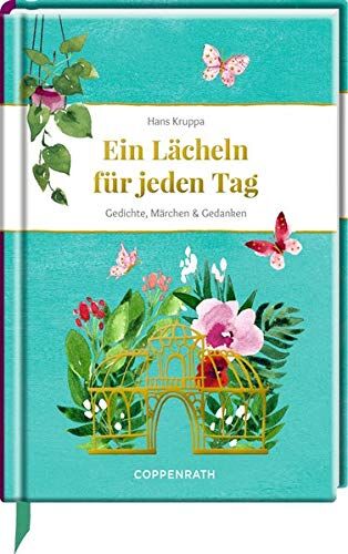 Hans Kruppa - Ein Lächeln für jeden Tag: Gedichte, Märchen & Gedanken (Edizione) - Preis vom 06.10.2026 07:26:00 h