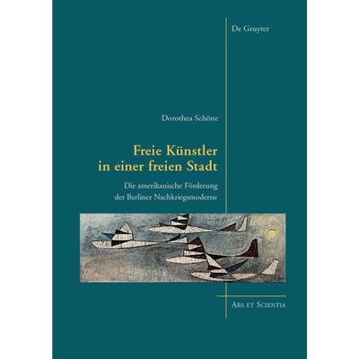 Freie Künstler in einer freien Stadt, Gebundene Ausgabe von Dorothea Schöne, De Gruyter, 978-3-11-044381-3