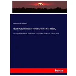 Neuer musulmanischer Historie, türkischer Nation, Fachbücher von Johannes Leunclavius