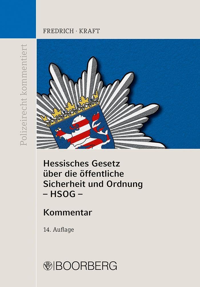 Dirk Fredrich - Hessisches Gesetz über die öffentliche Sicherheit und Ordnung (HSOG): mit Erläuterungen und ergänzenden Vorschriften (Polizeirecht kommentiert) - Preis vom 13.10.2026 11:25:28 h