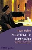 Peter Heine - Kulturknigge für Nichtmuslime. Ein Ratgeber für den Alltag. - Preis vom 11.10.2026 15:43:13 h