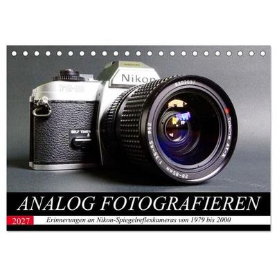 Analog fotografieren (Tischkalender 2027 DIN A5 quer), CALVENDO Monatskalender