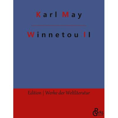 Winnetou, Taschenbuch von Karl May, Gröls Verlag, 978-3-9882801-2-1
