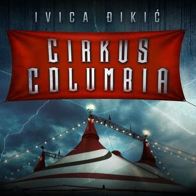 Cirkus Columbia - Ivica Đikić, Audio, 9789179410827