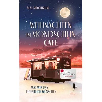 Weihnachten im Mondscheincafé, Taschenbuch von Mai Mochizuki, dtv, 978-3-423-35267-3