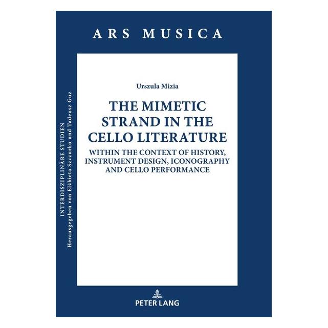 Peter Lang Mizia:The Mimetic Strand in the Cello L (Englisch, Hardcover, Urszula Mizia) (67840252)