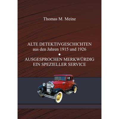 ALTE DETEKTIVGESCHICHTEN, Taschenbuch von Edwin Balmer,William MacHarg, BoD – Books on Demand, 978-3-7534-8035-0