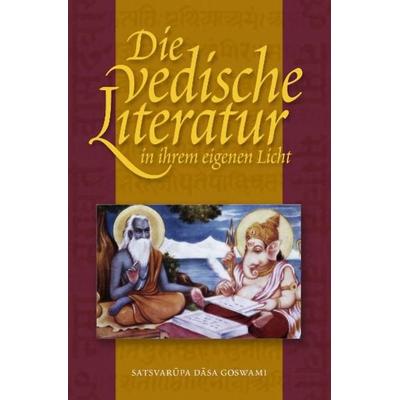 Die vedische Literatur in ihrem eigenen Licht, Gebundene Ausgabe von Satsvarupa Dasa Goswami, Bhaktivedanta Book Trust (BBT)