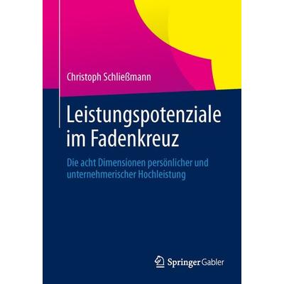 Leistungspotenziale im Fadenkreuz, Taschenbuch von Christoph Schliessmann, Springer Berlin, 978-3-642-45215-4