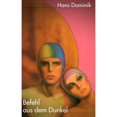 Befehl aus dem Dunkel, Taschenbuch von Hans Dominik, Null Papier Verlag, 978-3-95418-736-2
