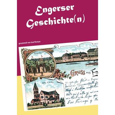 Engerser Geschichte(n), Taschenbuch von , BoD – Books on Demand, 978-3-7526-1123-6