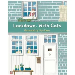 Lockdown, With Cats, Ratgeber von Yeju Kwon