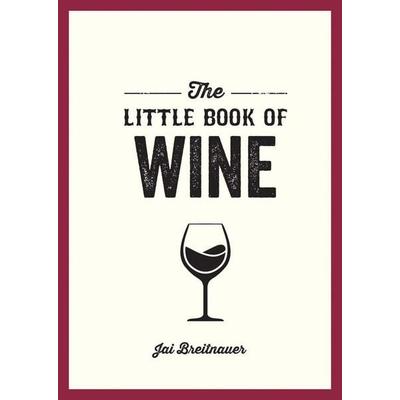 The Little Book of Wine, Taschenbuch von Jai Breitnauer, Summersdale Publishers, 978-1-80007-998-4