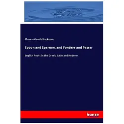 Spoon and Sparrow, and Fvndere and Passer, Fachbücher von Thomas Oswald Cockayne