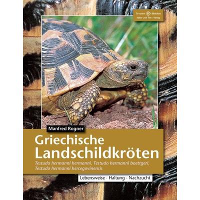Griechische Landschildkröten, Taschenbuch von Manfred Rogner, Natur Und Tier, 978-3-937285-44-3