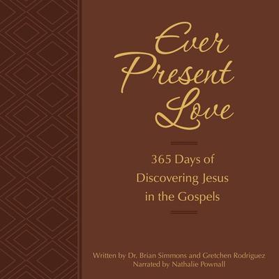 Ever Present Love - Brian Simmons,Gretchen Rodriguez, Audio, 9781424558957