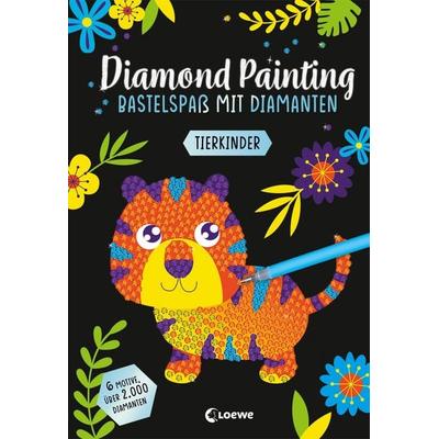 Diamond Painting - Bastelspaß mit Diamanten - Tierkinder, Gebundene Ausgabe von , Loewe, 978-3-7432-1540-5