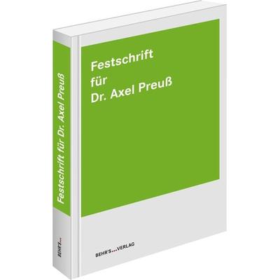 Festschrift für Dr. Axel Preuß, Taschenbuch von , Behr's GmbH, 978-3-95468-568-4