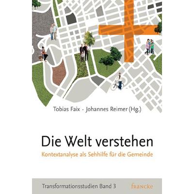 Die Welt verstehen, Taschenbuch von , Francke-Buch, 978-3-86827-319-9