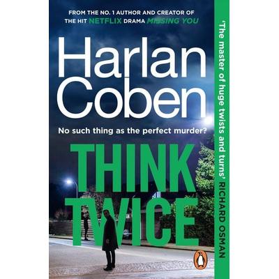 Think Twice, Taschenbuch von Harlan Coben, Vermilion