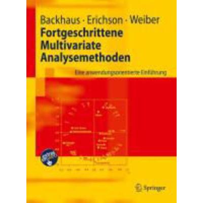 Fortgeschrittene Multivariate Analysemethoden, Taschenbuch von Klaus Backhaus,Bernd Erichson,Rolf Weiber, Springer, 978-3-642-15248-1